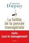 [Lost in management 02] • La Faillite De La Pensée Managériale